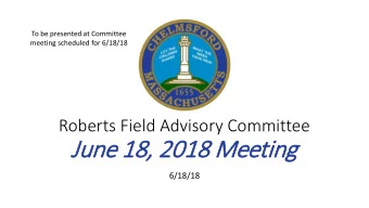 June 18,  18, 2018  2018 Meeti  ting  6/18/18  Meeting Agenda  Public Input  New Playground