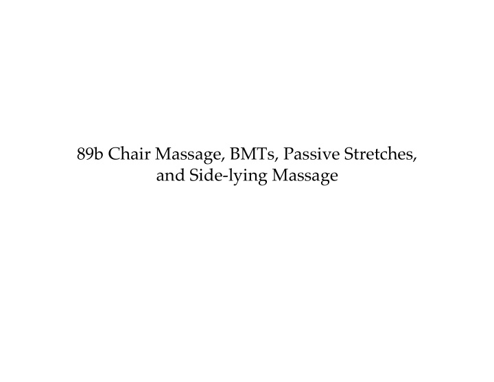 89b chair massage bmts passive stretches and side lying
