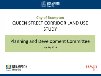 STUDY  Planning and Development Committee  July 10, 2019  Context and Study Purpose  Queen