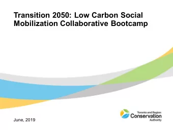 Transition 2050: Low Carbon Social  Mobilization Collaborative Bootcamp  June, 2019  1. Welcome,