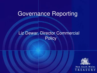 Governance Reporting  Liz Dewar, Director Commercial  Policy  1  Overview  Government businesses