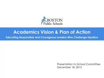 Academics Vision &amp; Plan of Action  Educating Responsible and Courageous Leaders Who Challenge