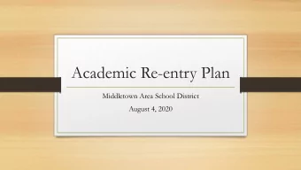 Academic Re-entry Plan  Middletown Area School District  August 4, 2020  Keystone Exams