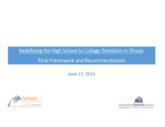 Rede  defi  fini  ning ng the the Hi  High gh Schoo School to to Colle llege Tr Transition in in