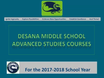 For the 2017-2018 School Year  The Criteria for Placement in an  Advanced Studies Course at DeSana