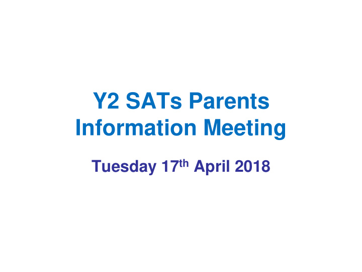 y2 sats parents information meeting