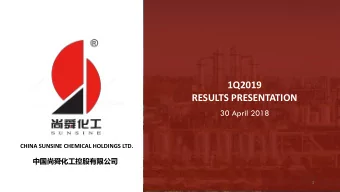 1Q2019  RESULTS PRESENTATION  30 April 2018  CHINA SUNSINE CHEMICAL HOLDINGS LTD.