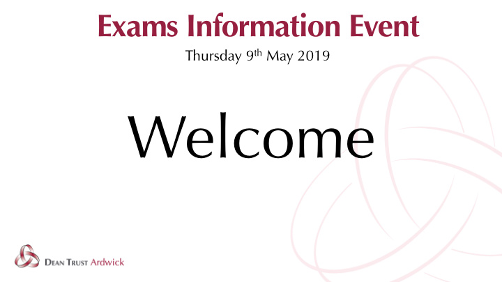 welcome exams information event aims