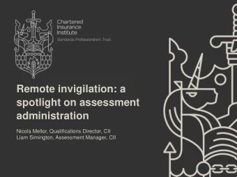 Remote invigilation: a  spotlight on assessment  administration  Nicola Mellor, Qualifications