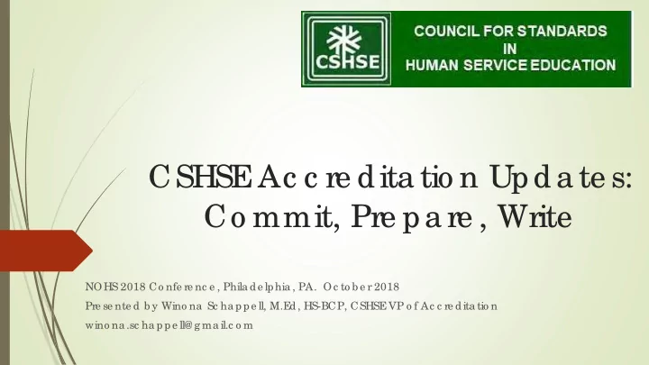 cshse ac c re dita tio n upda te s co mmit pre pa re write