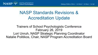 NASP Standards Revisions &amp;  Accreditation Update  Trainers of School Psychologists Conference