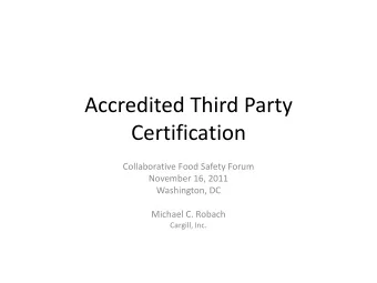 Certification  Collaborative Food Safety Forum  November 16, 2011  Washington, DC  Michael C.