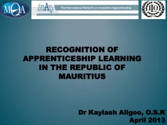 IN  IN THE  THE REP  EPUB  UBLIC  LIC OF  OF  MAUR  MA  URITIUS  ITIUS  Dr  Dr Kayl  Kaylash  sh