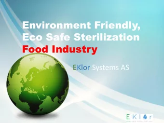 Environment Friendly,  Eco Safe Sterilization  Food Industry  EKlor Systems AS  EKlor Systems AS