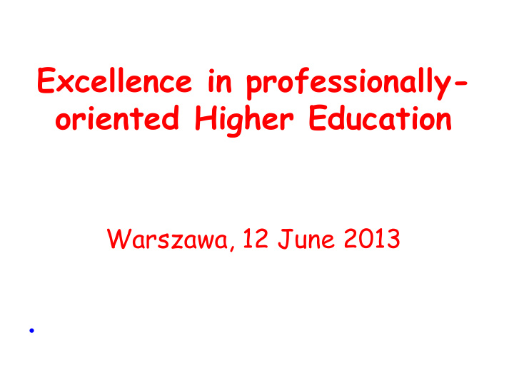 excellence in professionally oriented higher education