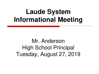 Informational Meeting  Mr. Anderson  High School Principal  Tuesday, August 27, 2019  Why did we