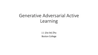 Learning  J.J. (Jia-Jie) Zhu  Boston College  GAAL  2  Active learning  classify 400 instances  30