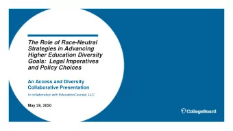 Strategies in Advancing  Higher Education Diversity  Goals:  Legal Imperatives  and Policy Choices