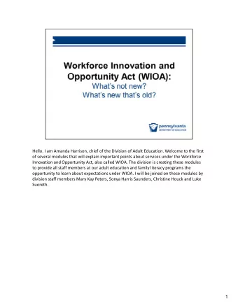 Hello. I am Amanda Harrison, chief of the Division of Adult Education. Welcome to the first of