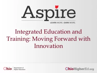 Integrated Education and  Training: Moving Forward with  Innovation  During the live webinar,
