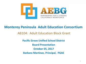 Monterey Peninsula  Adult Education Consortium  AB104:  Adult Education Block Grant  Pacific Grove
