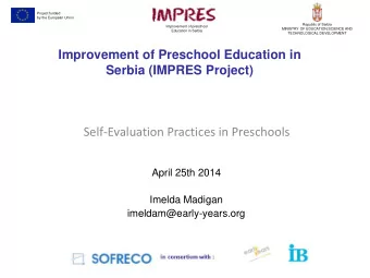 Self-Evaluation Practices in Preschools  April 25th 2014  Imelda Madigan  imeldam@early-years.org
