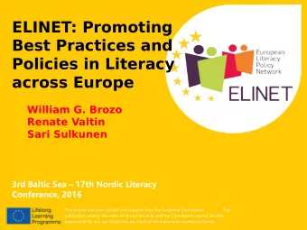 ELINET: Promoting  Best Practices and  Policies in Literacy  across Europe  William G. Brozo