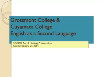 Grossmont College &amp;  Cuyamaca College  English as a Second Language  GCCCD Board Meeting