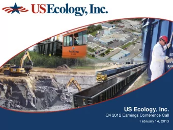 US Ecology, Inc.  Q4 2012 Earnings Conference Call  February 14, 2013 Todays Hosts  Jeff
