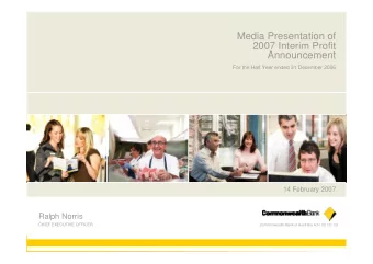 Media Presentation of  2007 Interim Profit  Announcement  For the Half Year ended 31 December 2006