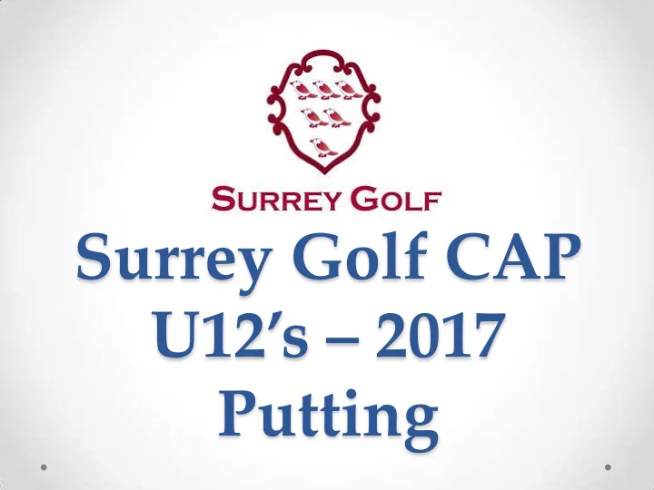 surrey golf cap u12 s 2017 putting who we are