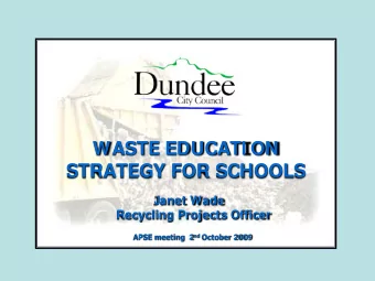 WASTE EDUCATI ON  STRATEGY FOR SCHOOLS  Janet Wade  Recycling Projects Officer APSE meeting  2 nd