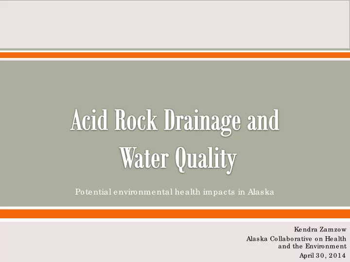 potential environmental health impacts in alaska kendra