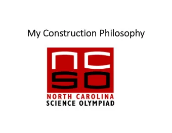 My Construct  ction Philosophy  Involve as many students as possible.  Thi  Think  nk abo  about