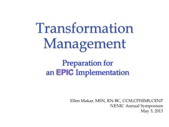 Ellen Makar, MSN, RN-BC, CCM,CPHIMS,CENP  NENIC Annual Symposium  May 3, 2013  Disclosures  Ellen