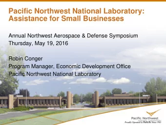 Pacific Northwest National Laboratory:  Assistance for Small Businesses  Annual Northwest Aerospace