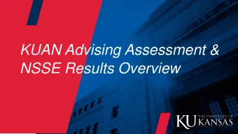 KUAN Advising Assessment &amp;  NSSE Results Overview  National Survey of Student Engagement