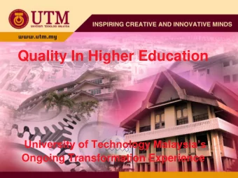 Quality In Higher Education  University of Technology Malaysias  Ongoing Transformation