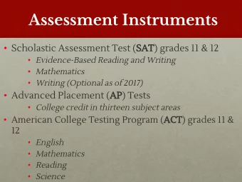 Assessment Instruments  Scholastic Assessment Test (SAT) grades 11 &amp; 12  Evidence-Based