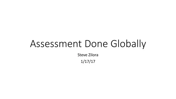 assessment done globally