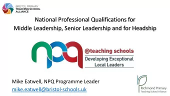 National Professional Qualifications for  Middle Leadership, Senior Leadership and for Headship