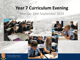 Year 7 Curriculum Evening  Monday 16th September 2019  1  17/09/2019  1  17/09/2019  1  17/09/2019