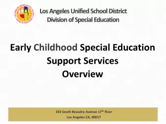 Early Childhood Special Education  Support Services  Overview 333 South Beaudry Avenue 17 th floor