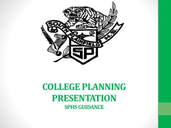 COLLEGE PLANNING  PRESENTATION  SPHS GUIDANCE  Four year colleges  Community College