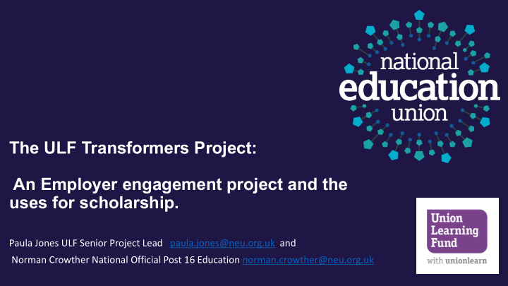 the ulf transformers project an employer engagement
