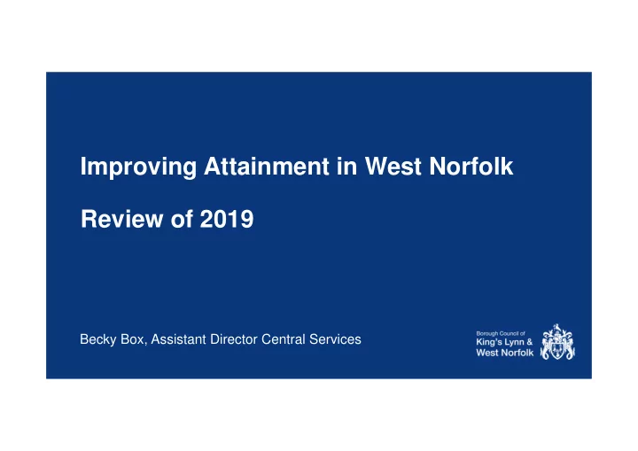 improving attainment in west norfolk review of 2019