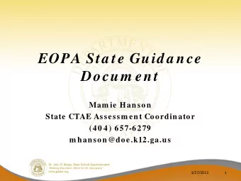 EOPA Sta te Guid a nce  Docum ent  Mam ie Hanson  State CTAE Assessm ent Coordinator  (40 4) 6 57-6