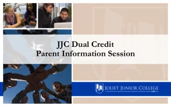 JJC Dual Credit  Parent Information Session  Minooka High School  14 November 2019  What Is Dual