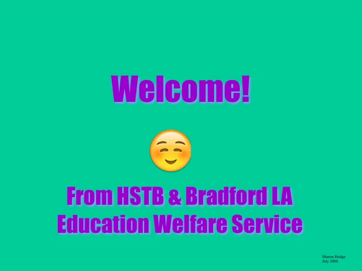from hstb bradford la education welfare service sharon