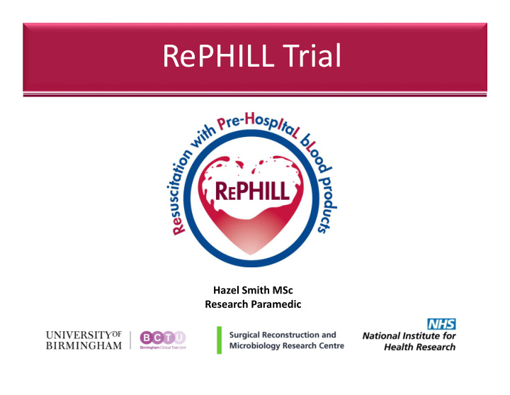 rephill trial